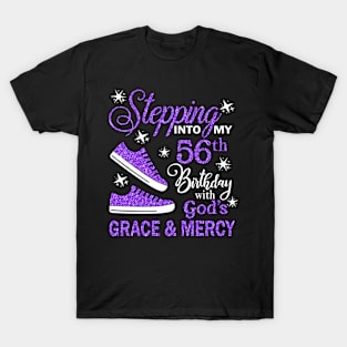 Stepping Into My 56th Birthday With God's Grace & Mercy Bday T-Shirt